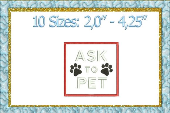 ASK to PET Embroidery Design for Service Dogs
